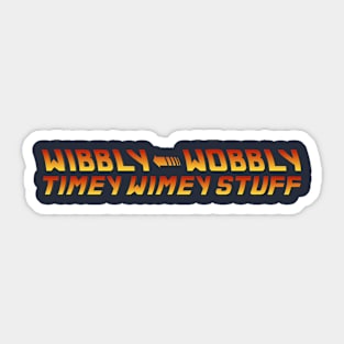 A big ball of wibbly wobbly, timey wimey stuff... Sticker